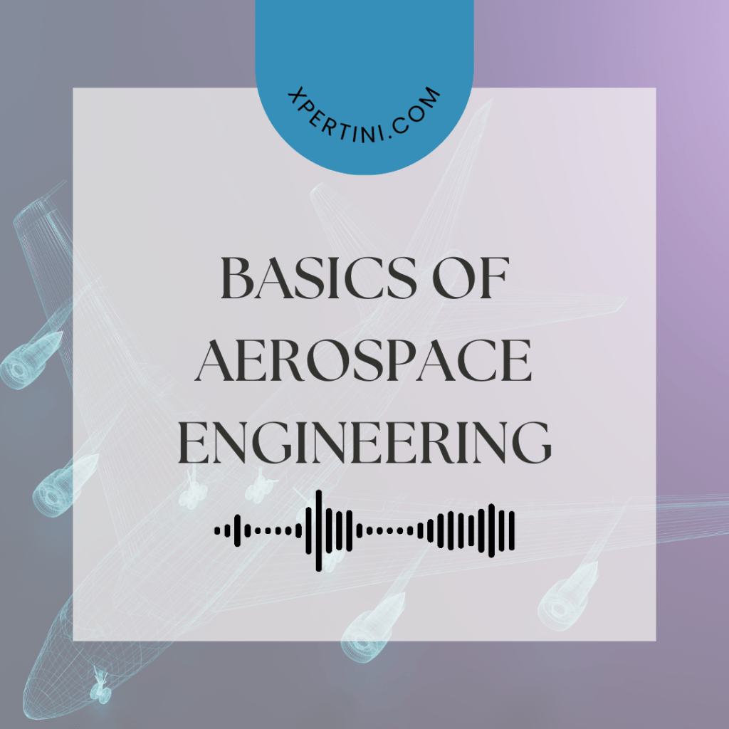 Basics of Aerospace Engineering 51 Basics of Aerospace Engineering