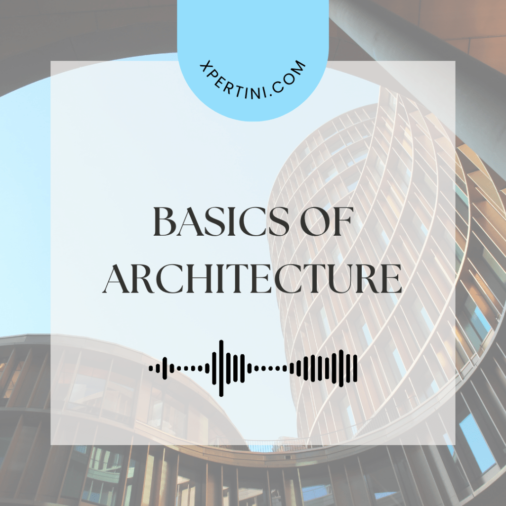 Basics of Architecture