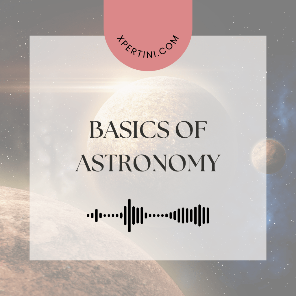 Basics of Astronomy 45 Basics of Astronomy