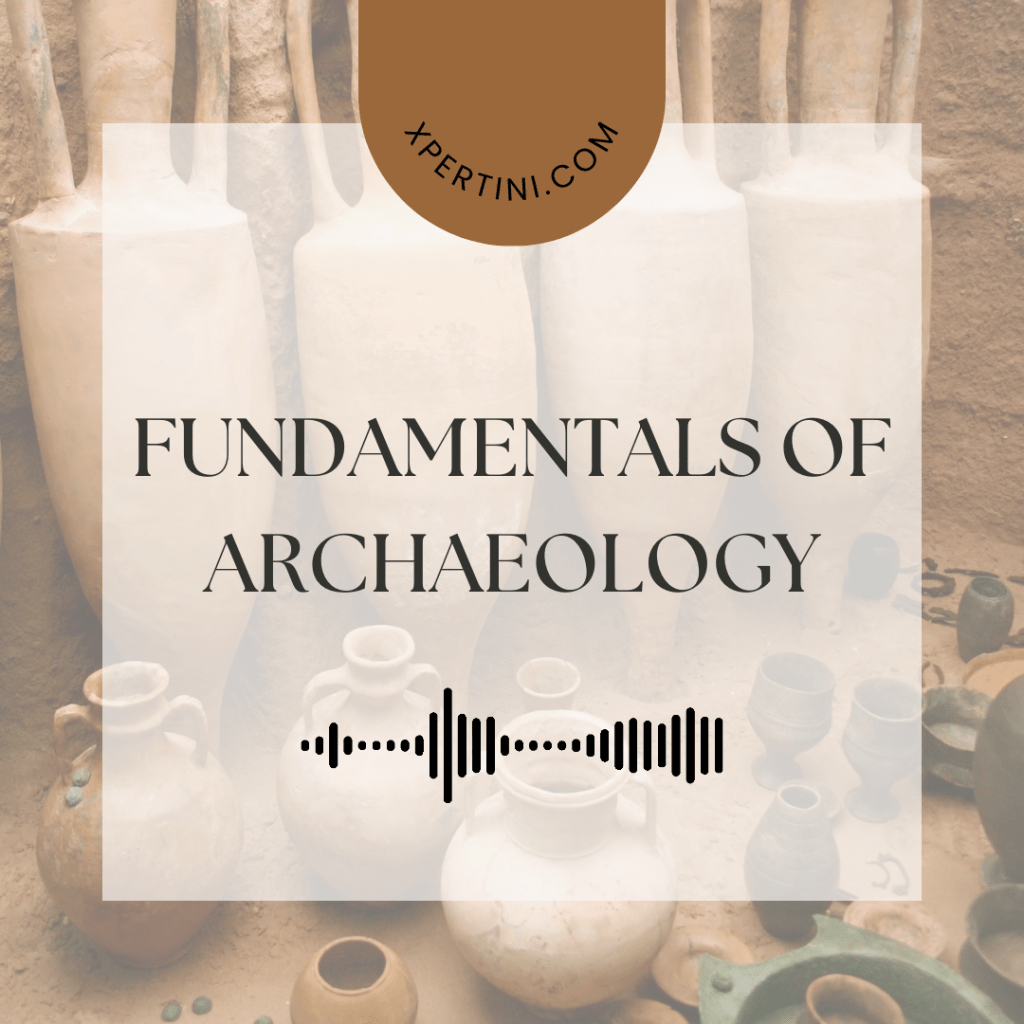 Fundamentals of Archaeology 19 Fundamentals of Archaeology