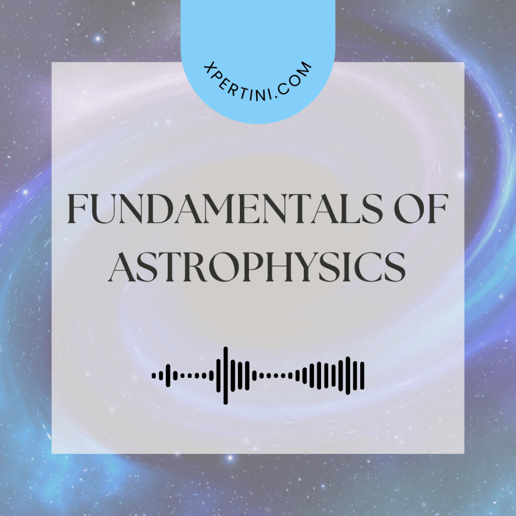 Fundamentals of Astrophysics 17 Fundamentals of Astrophysics