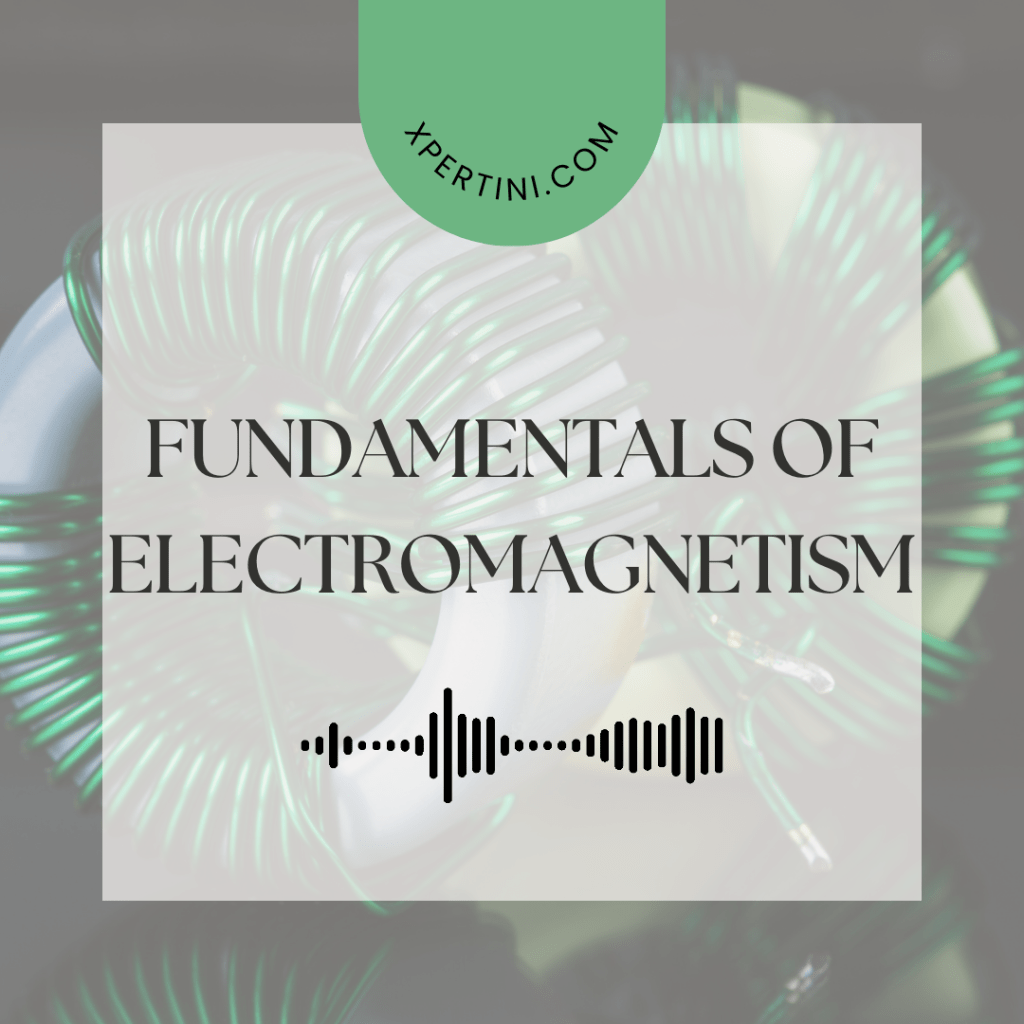 Fundamentals of Electromagnetism 1 Fundamentals of Electromagnetism