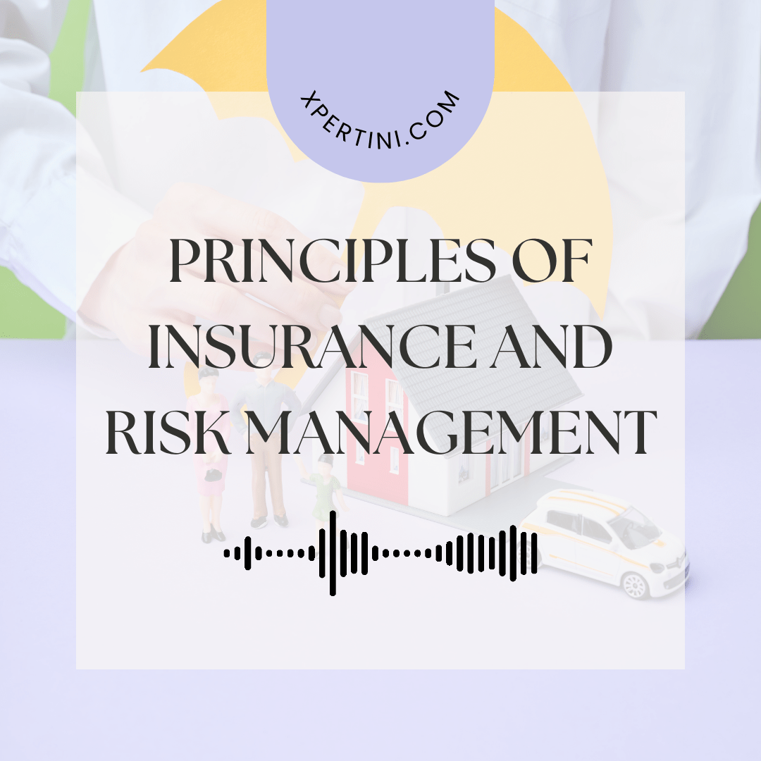Principles of Insurance and Risk Management