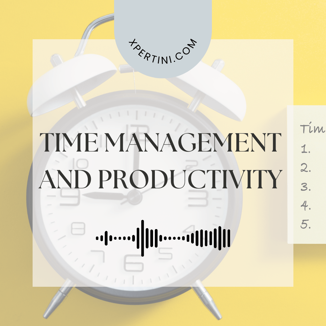 Time Management and Productivity