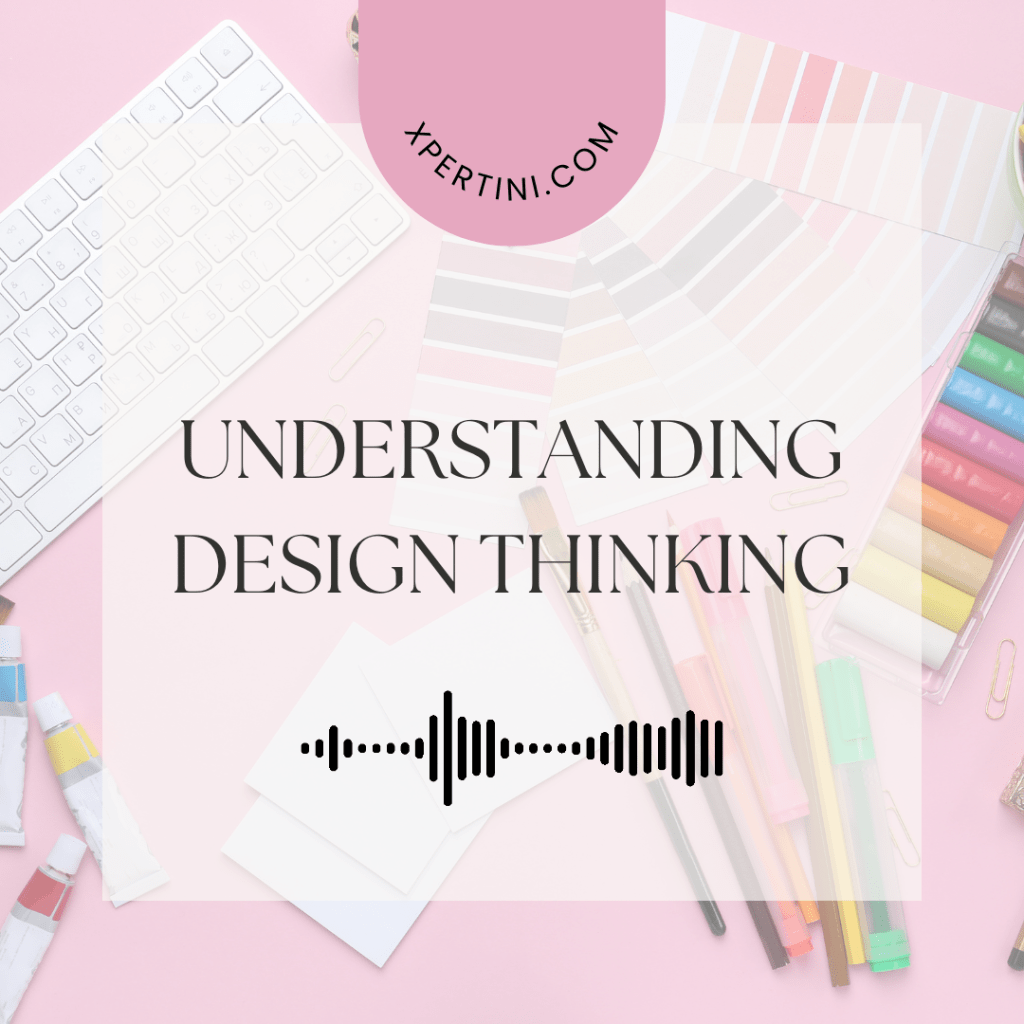 Understanding Design Thinking