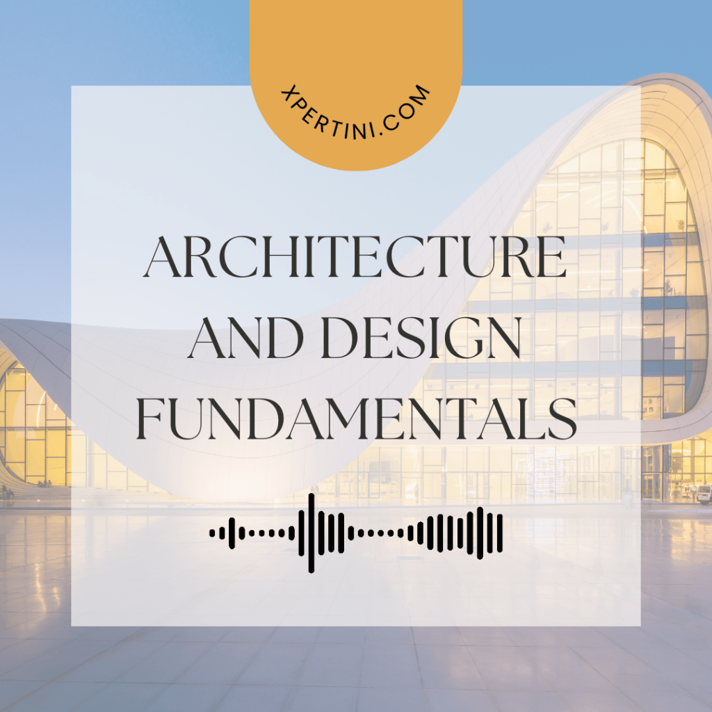 Architecture and Design Fundamentals 27 Architecture and Design Fundamentals