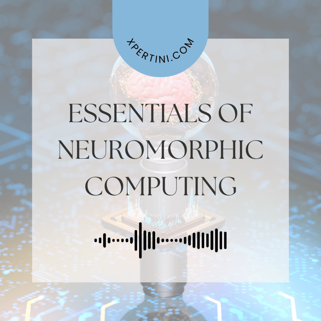Essentials of Neuromorphic Computing 17 Essentials of Neuromorphic Computing
