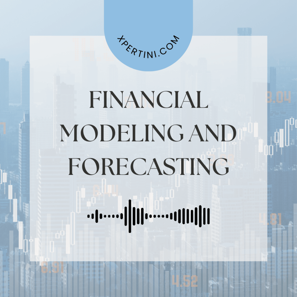 Financial Modeling and Forecasting 11 Financial Modeling and Forecasting