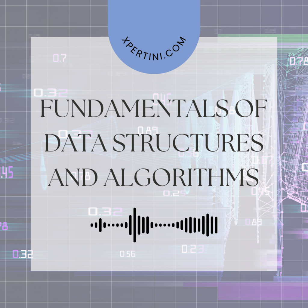 Fundamentals of Data Structures and Algorithms 5 Fundamentals of Data Structures and Algorithms