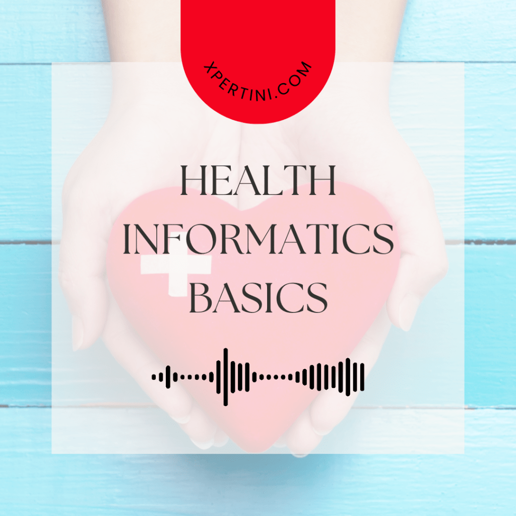 Health Informatics Basics 13 Health Informatics Basics