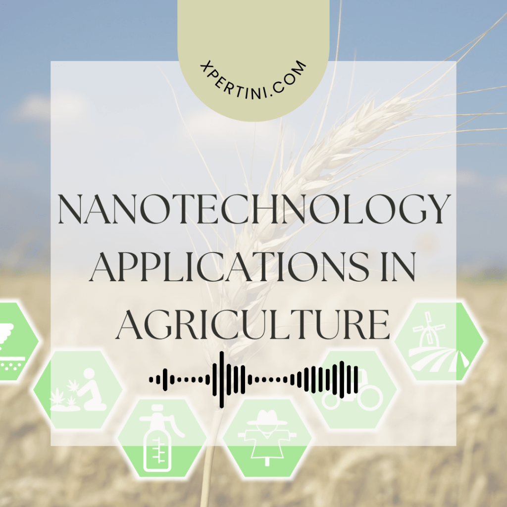 Nanotechnology Applications in Agriculture 79 Health Informatics Basics 8