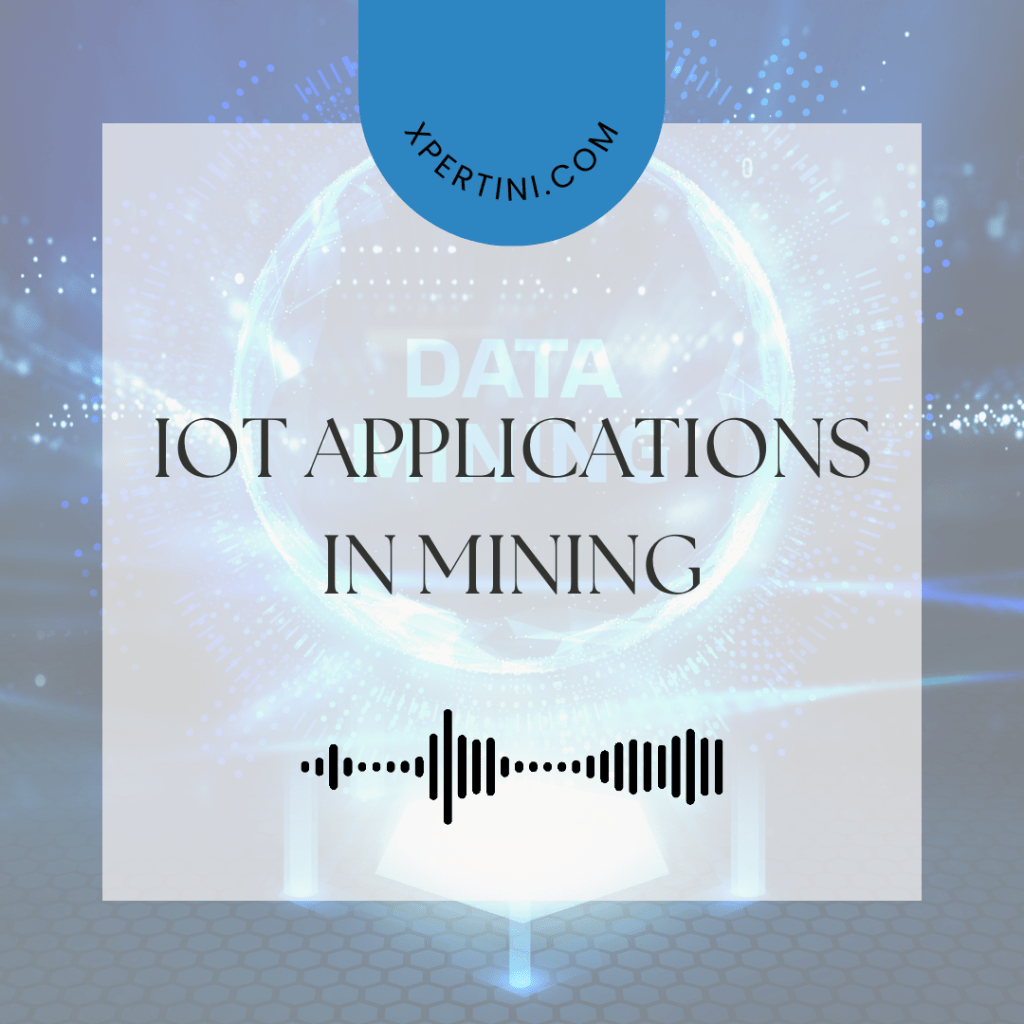 IoT Applications in Mining 77 IoT Applications in Mining