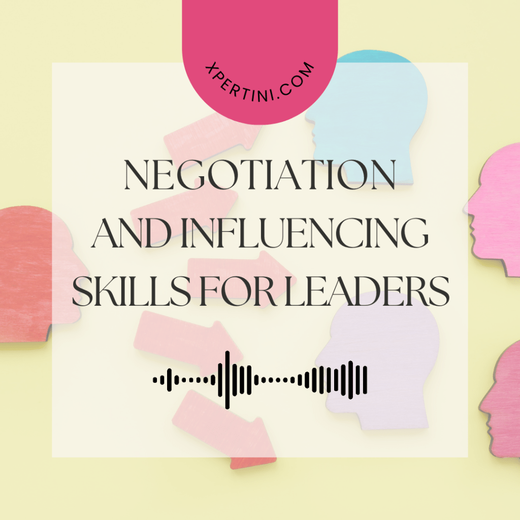 Negotiation and Influencing Skills for Leaders 75 Negotiation and Influencing Skills for Leaders