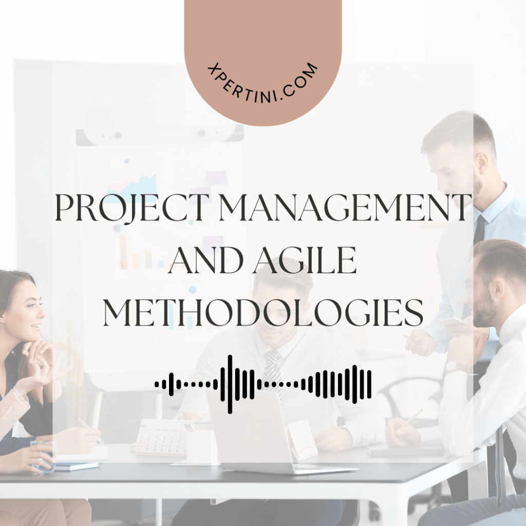 Project Management and Agile Methodologies 83 Project Management and Agile Methodologies