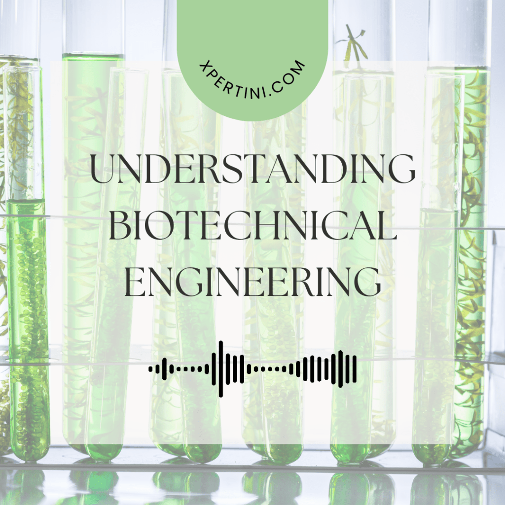 Understanding Biotechnical Engineering 59 Understanding Biotechnical Engineering