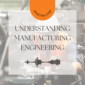 Course Catalog 128 Understanding Manufacturing Engineering