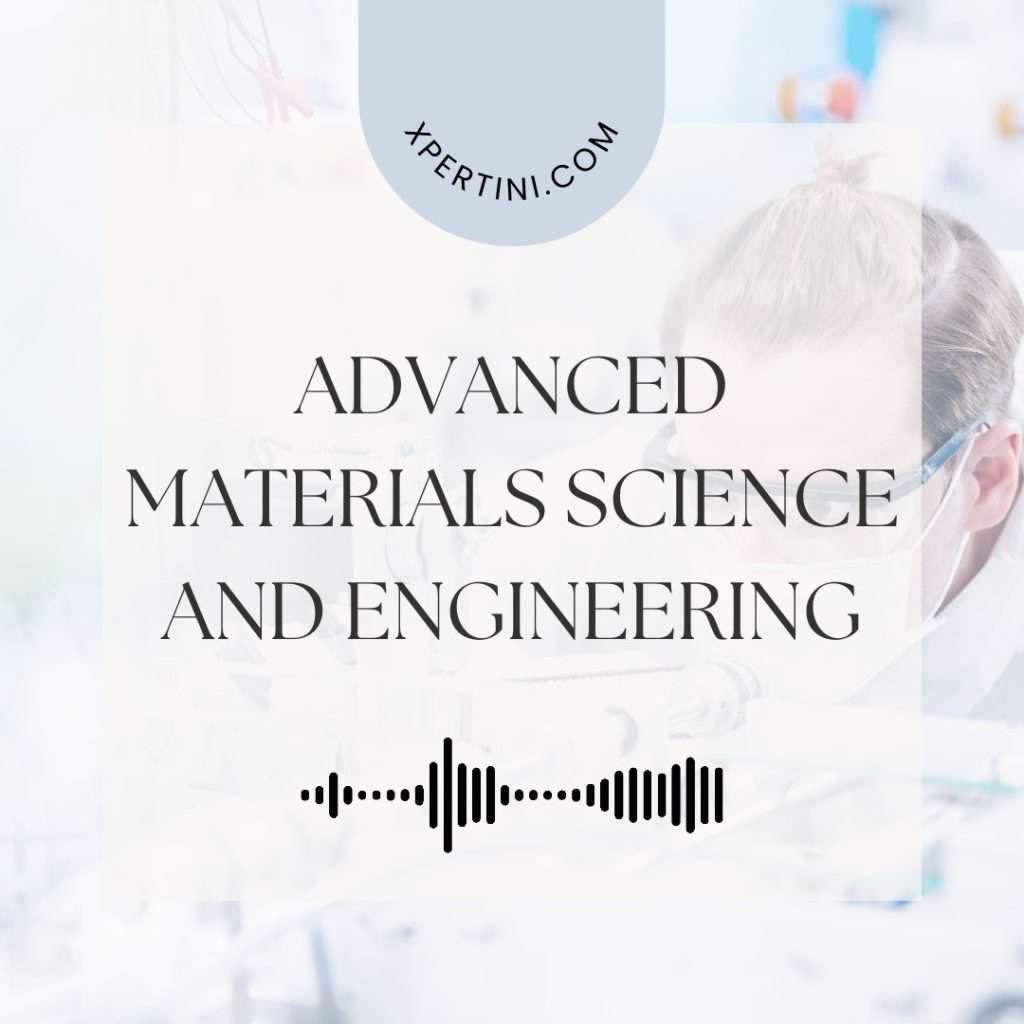 Advanced Materials Science and Engineering 49 Advanced Materials Science and Engineering