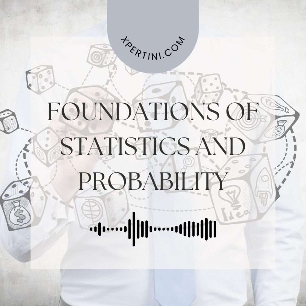 Foundations of Statistics and Probability 31 Foundations of Statistics and Probability