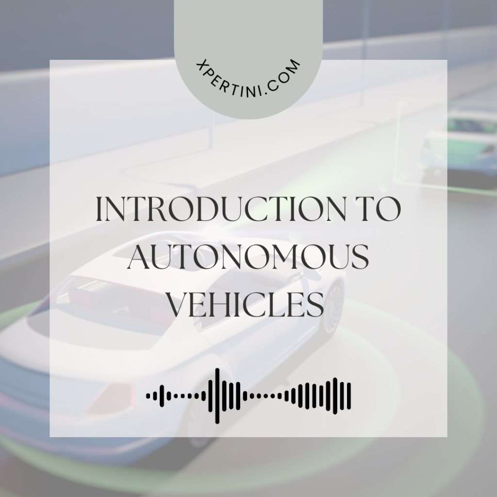 Introduction to Autonomous Vehicles 17 Introduction to Autonomous Vehicles