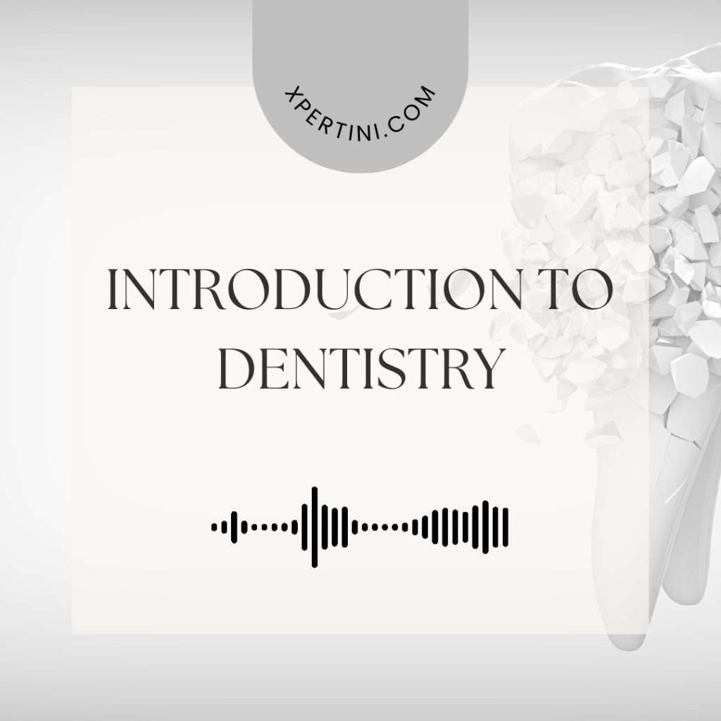 Introduction to Dentistry 13 Introduction to Dentistry