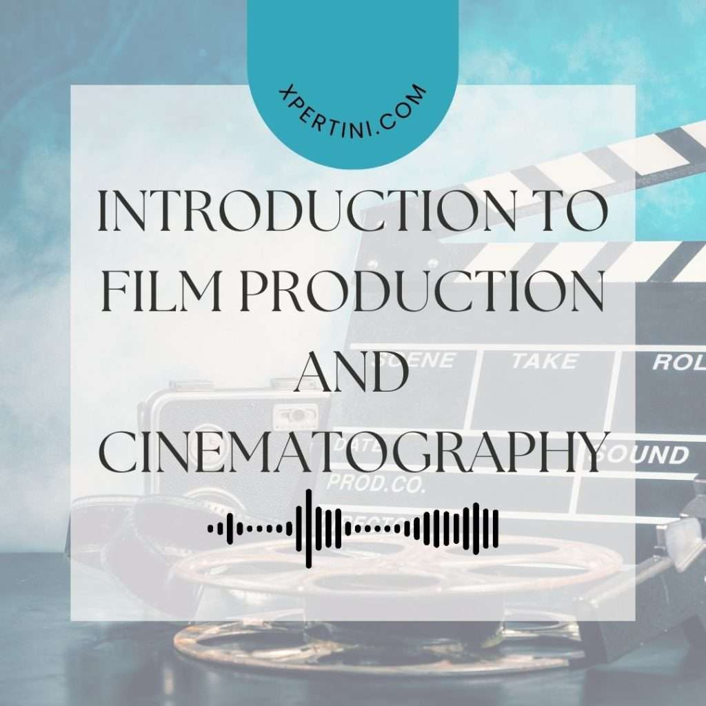 Introduction to Film Production and Cinematography 41 Introduction to Film Production and Cinematography 1