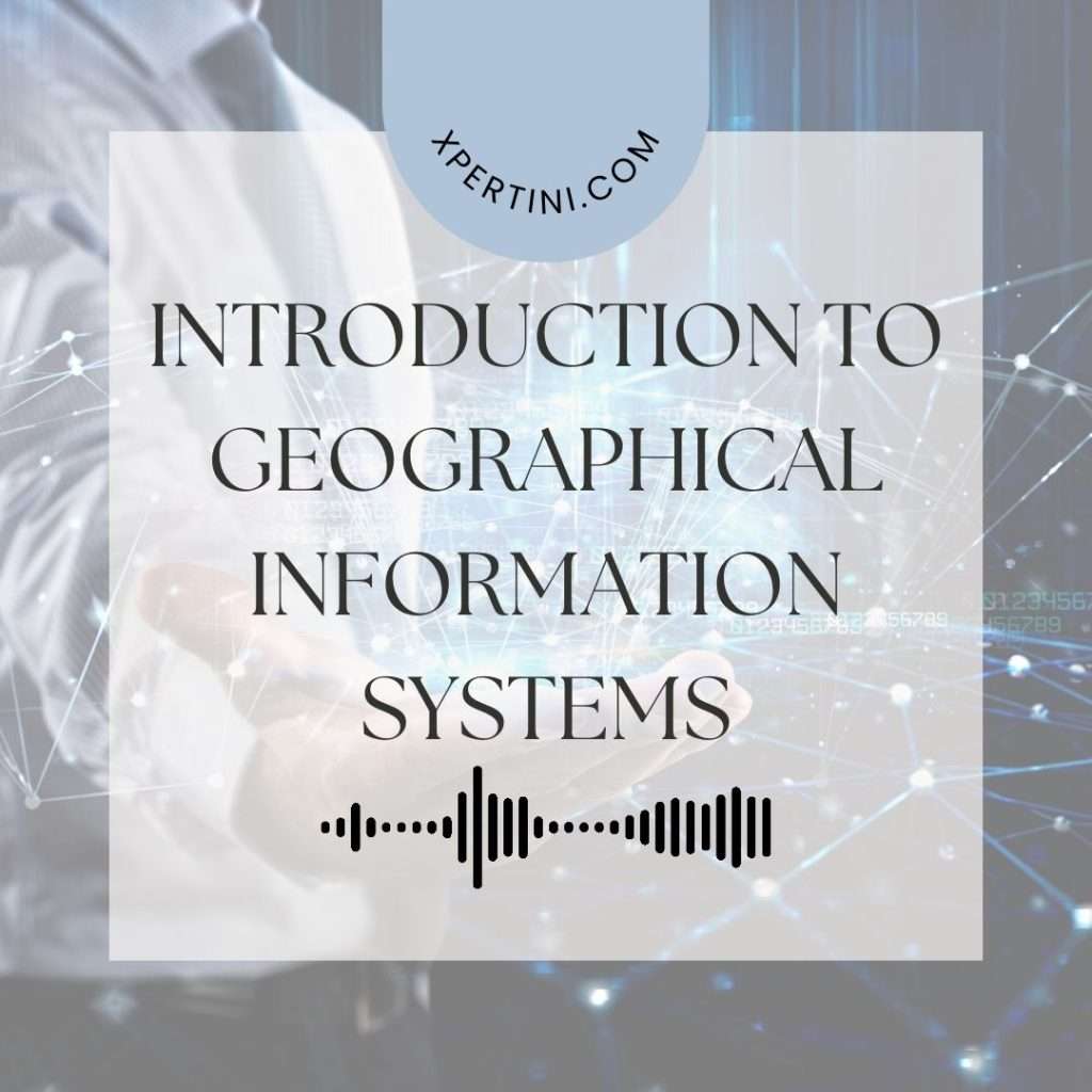 Introduction to Geographical Information System 29 Introduction to Geographical Information Systems