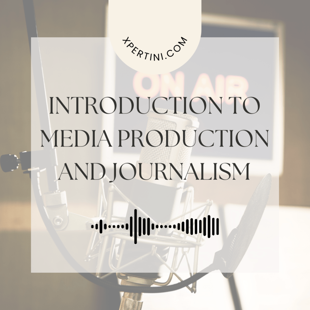 Courses 9 Introduction to Media Production and Journalism 1