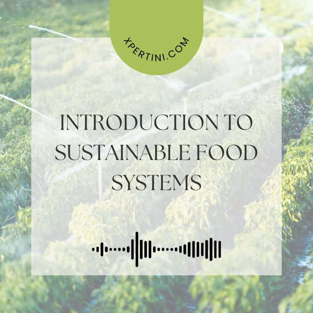 Introduction to Sustainable Food Systems 9 Introduction to Sustainable Food Systems