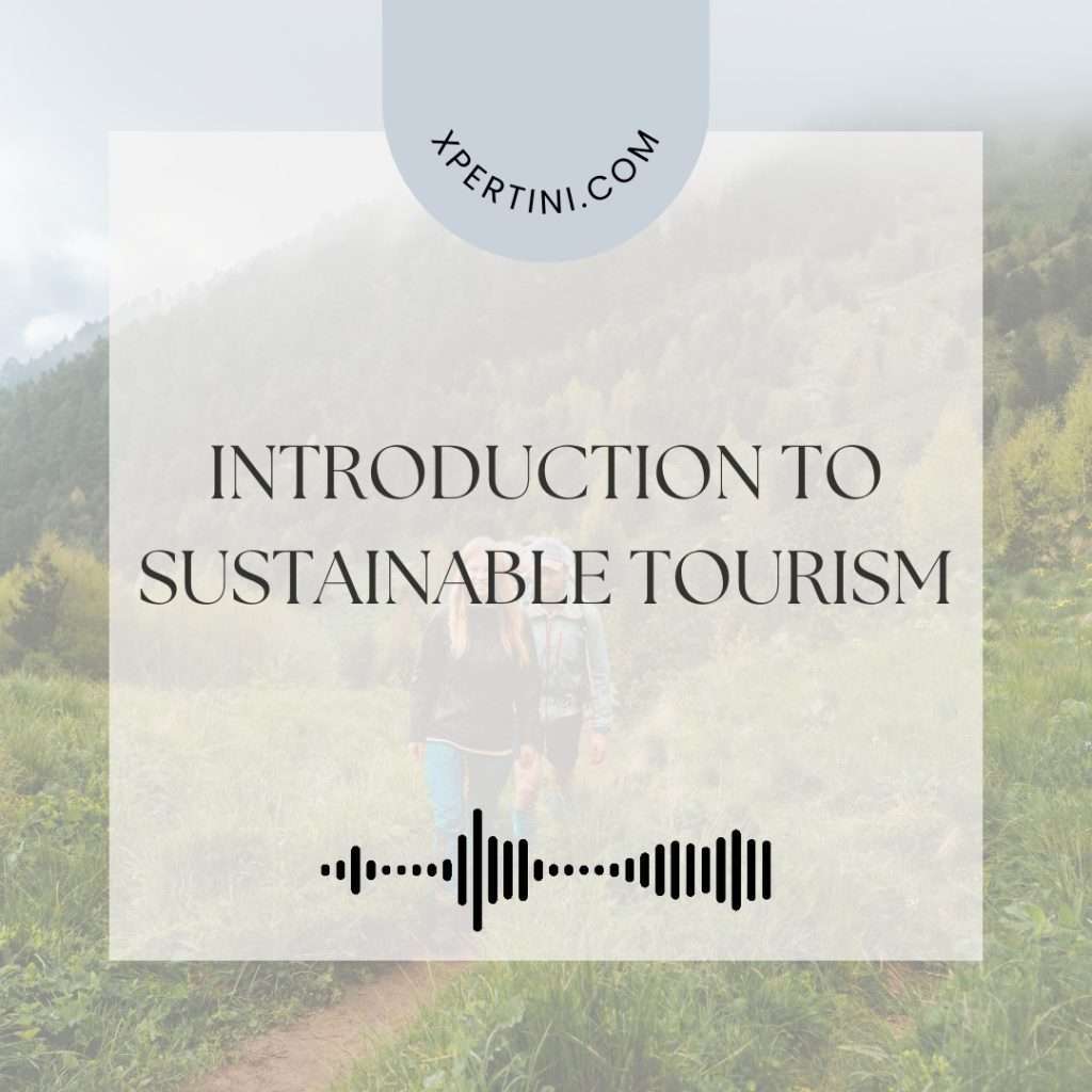 Introduction to Sustainable Tourism 3 Introduction to Sustainable Tourism
