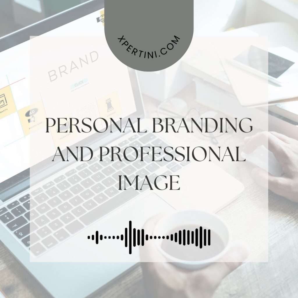 Personal Branding and Professional Image 3 Personal Branding and Professional Image