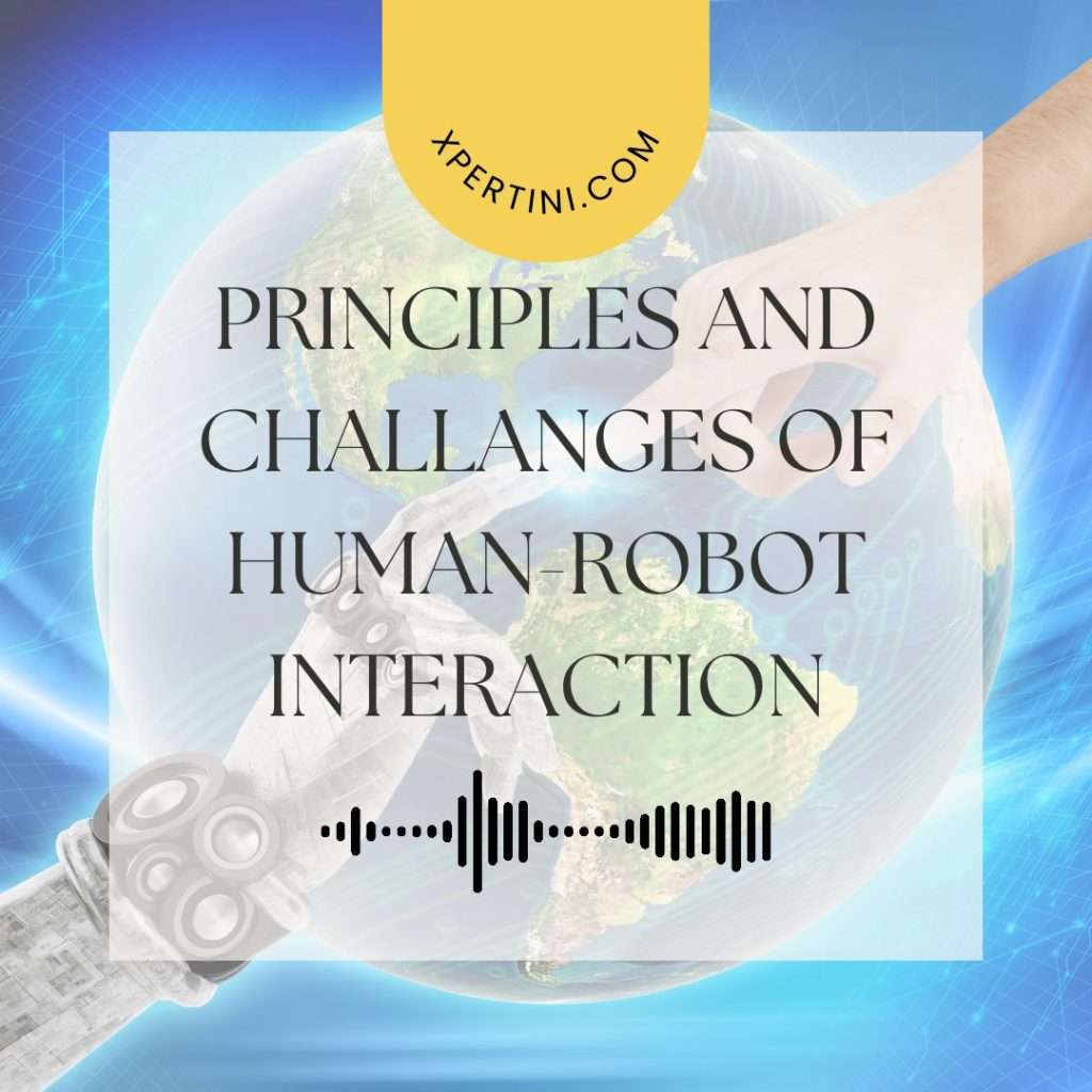 Principles and Challanges of Human-Robot Interaction 39 Principles and Challanges of Human Robot Interaction