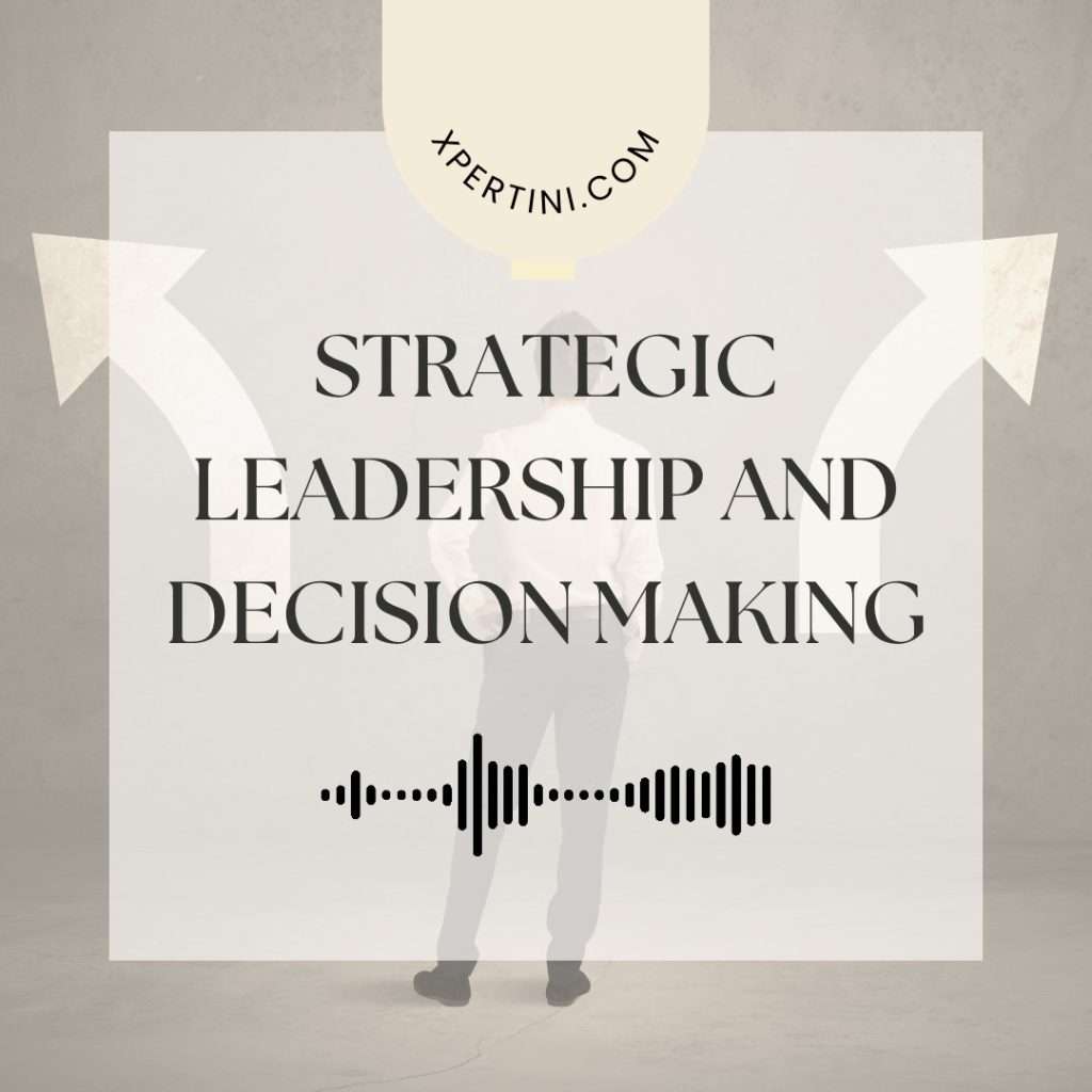 Strategic Leadership and Decision Making 31 Strategic Leadership and Decision Making 1